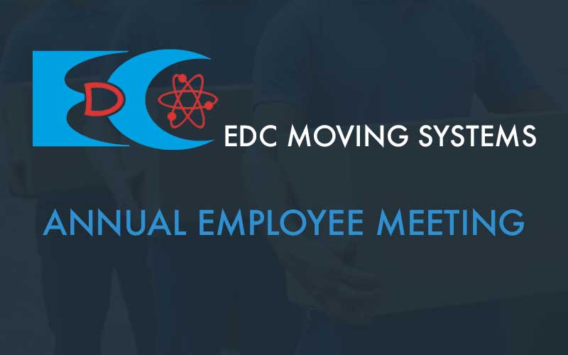 Annual Employee Meeting EDC Moving Systems Moving Company